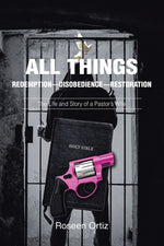Book cover for All Things: Redemption-Disobedience-Restoration: The Life and Story of a Pastor's Wife