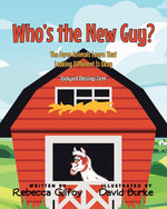 Book cover for Who's the New Guy?: The Farm Animals Learn That Looking Different Is Okay