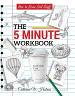 Book cover for How to Draw Cool Stuff: The 5 Minute Workbook: 2nd Edition (Reissue)