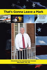 Book cover for That's Gonna Leave a Mark: Chronicles of an Appalachian Coroner