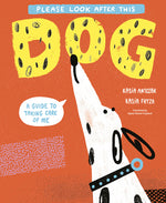 Book cover for Please Look After This Dog: A Guide to Taking Care of Me