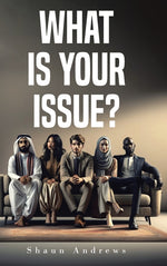Book cover for What Is Your Issue?