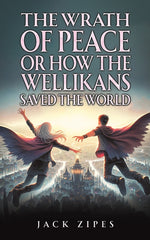 Book cover for Wrath of Peace or How the Wellikans Saved the World
