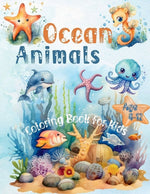 Book cover for Ocean Animals Coloring Book for Kids Age 4-12: 45+ Coloring Pages with Underwater Sea Animals