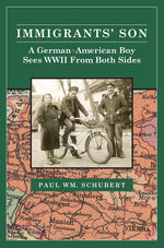 Book cover for Immigrant's Son: A German American Boy Sees WWII From Both Sides