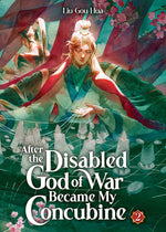 Book cover for After the Disabled God of War Became My Concubine (Novel) Vol. 2