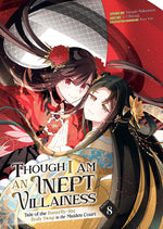 Book cover for Though I Am an Inept Villainess: Tale of the Butterfly-Rat Body Swap in the Maiden Court (Manga) Vol. 8