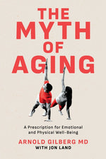 Book cover for Myth of Aging: A Prescription for Emotional and Physical Well-Being