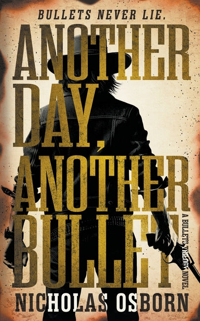 Book cover for Another Day, Another Bullet: A Contemporary Western Adventure Series