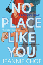 Book cover for No Place Like You: A Slow Burn Forced Proximity Romantic Comedy