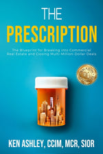 Book cover for Prescription: The Blueprint for Breaking Into Commercial Real Estate and Closing Multi-Million-Dollar Deals
