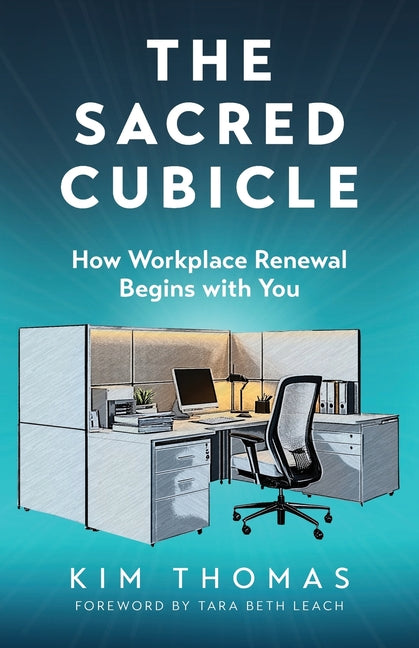 Book cover for Sacred Cubicle: How Workplace Renewal Begins with You