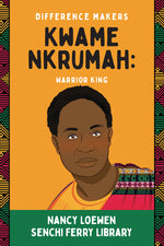 Book cover for Kwame Nkrumah: Warrior King