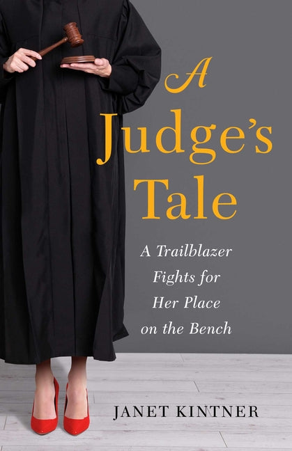 Book cover for Judge's Tale: A Trailblazer Fights for Her Place on the Bench