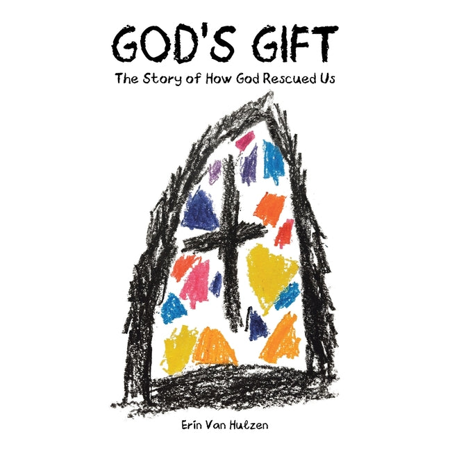 Book cover for God's Gift: The Story of How God Rescued Us
