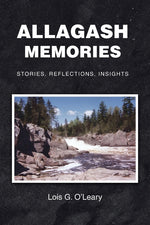Book cover for Allagash Memories: Stories, Reflections, Insights