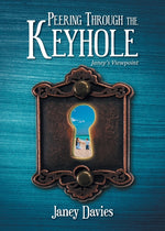 Book cover for Peering Through the Keyhole: Janey's Viewpoint