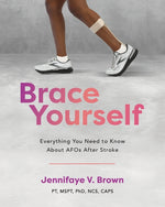Book cover for Brace Yourself: Everything You Need to Know About AFOs After Stroke