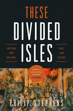 Book cover for These Divided Isles: Britain and Ireland, Past and Future