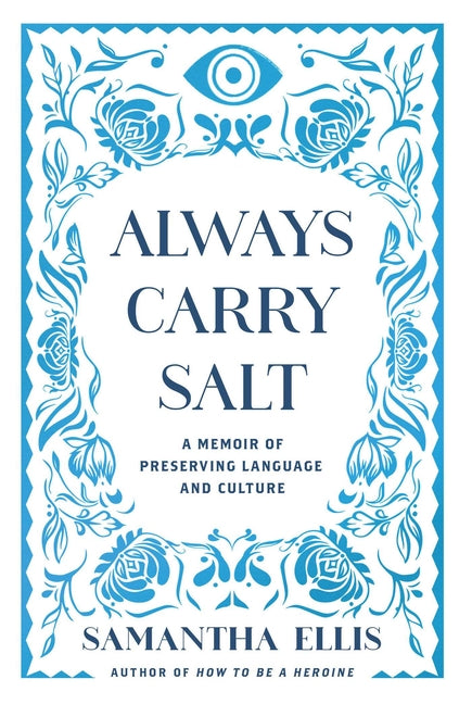 Book cover for Always Carry Salt: A Memoir of Preserving Language and Culture