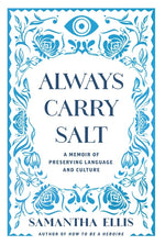 Book cover for Always Carry Salt: A Memoir of Preserving Language and Culture