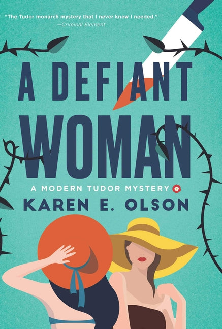 Book cover for Defiant Woman: A Modern Tudor Mystery