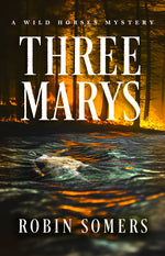 Book cover for Three Marys: A Wild Horses Mystery