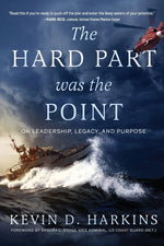 Book cover for Hard Part Was the Point: On Leadership, Legacy, and Purpose