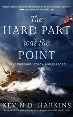 Book cover for Hard Part Was the Point: On Leadership, Legacy, and Purpose