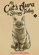 Book cover for My Cat's Aura Is Strong Today Vol. 1