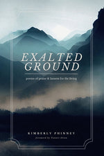 Book cover for Exalted Ground: Poems of Praise and Lament for the Living
