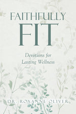 Book cover for Faithfully Fit: Devotions for Lasting Wellness