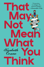 Book cover for That May Not Mean What You Think: Stories