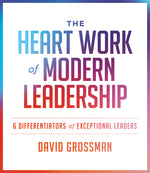 Book cover for Heart Work of Modern Leadership: 6 Differentiators of Exceptional Leaders