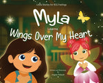 Book cover for Myla Learns Wings Over My Heart: Emotional Intelligence and Self-Regulation Skills for Kids