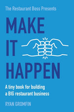 Book cover for Make It Happen: A tiny book for building a BIG restaurant business