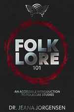 Book cover for Folklore 101: An Accessible Introduction to Folklore Studies