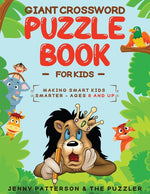Book cover for Giant Crossword Puzzle Book for Kids: Making Smart Kids Smarter - Ages 8 and Up