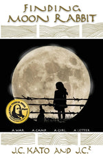 Book cover for Finding Moon Rabbit: A War. A Camp. A Girl. A Letter.