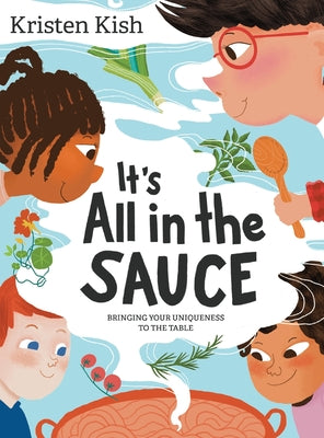 Book cover for It's All in the Sauce: Bringing Your Uniqueness to the Table
