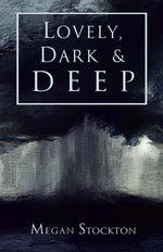 Book cover for Lovely, Dark & Deep