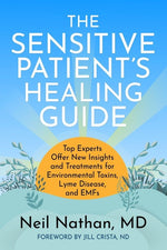 Book cover for Sensitive Patient's Healing Guide: Top Experts Offer New Insights and Treatments for Environmental Toxins, Lyme Disease, and Emfs