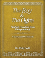 Book cover for The Boy and The Ogre: Finding Freedom from Codependency