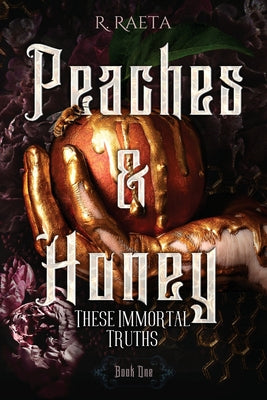 Book cover for Peaches & Honey: These Immortal Truths