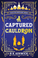 Book cover for Captured Cauldron: Rules for Compulsory Brews