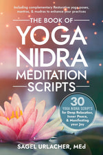 Book cover for The Book of Yoga Nidra Meditation Scripts: 30 Yoga Nidra Scripts for Deep Relaxation, Inner Peace, & Manifesting Your Joy