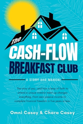 Book cover for The Cash-Flow Breakfast Club: A Story and a Manual