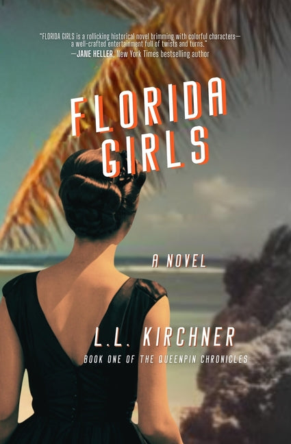 Book cover for Florida Girls, A Novel: Book One of The Queenpin Chronicles