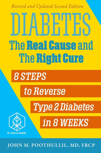 Book cover for Diabetes: The Real Cause and the Right Cure, 2nd Edition: 8 Steps to Reverse Type 2 Diabetes in 8 Weeks (Revised)