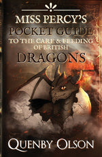 Book cover for Miss Percy's Pocket Guide (to the Care and Feeding of British Dragons)